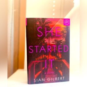 She Started It by Sian Gilbert (HARDCOVER)